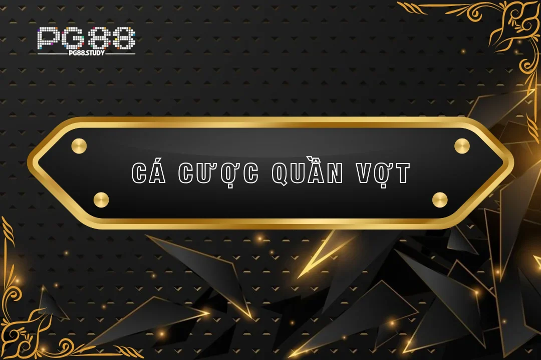 Tham gia cá cược quần vợt PG88 để nhận thưởng lớn